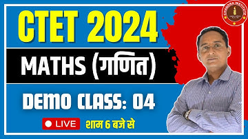 CTET EXAM 2023-24 | MATHS (गणित) DEMO CLASS: 04 by Pawan Sir | ctet maths preparation