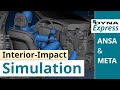 DYNAmore Express: ANSA and META Solutions on Interior-Impact Simulation for Occupant Protection