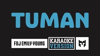 [ Karaoke ] FDJ Emily Young - Tuman (Reggae)