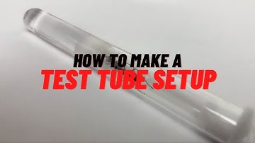 !!How to make a test tube setup!!