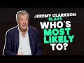 Jeremy Clarkson plays Who's Most Likely