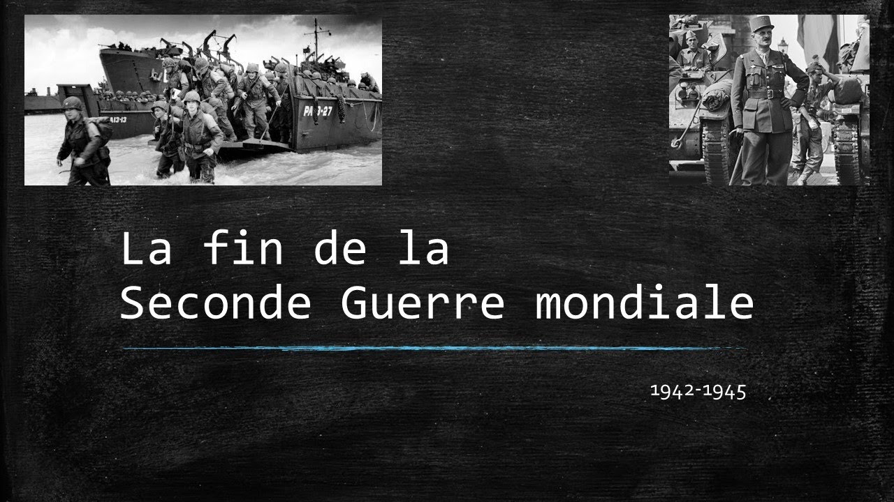 La fin de la Seconde Guerre mondiale - YouTube