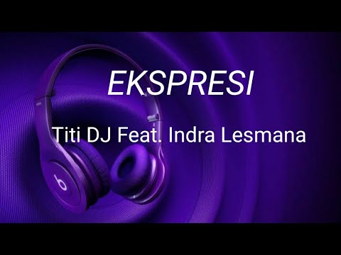 EKSPRESI ~ Titi DJ Feat. Indra Lesmana