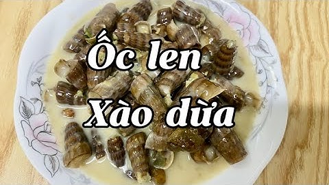 Cách Làm Ốc Len Xào Dừa Ngon Đậm Vị @hothuofficial7340