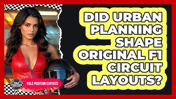 Did Urban Planning Shape Original F1 Circuit Layouts? - Pole Position Experts