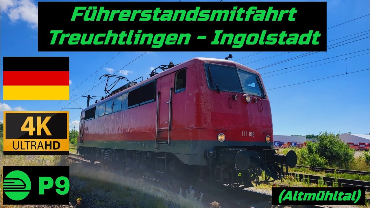 Führerstandsmitfahrt Treuchtlingen - Ingolstadt im Sommer (Altmühltal)
