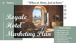 Group 3 Presentation - Marketing Strategy - Royale Hotel