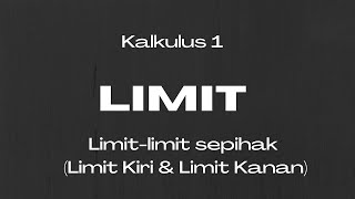 Limit limit sepihak (limit kiri & limit kanan) - Kalkulus 1