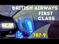 British Airways First Class Flight, 787-9 Dreamliner - London Heathrow to San Jose!