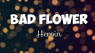 Badflower - Heroin (lyrics)