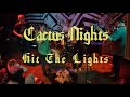 Capture de la vidéo Hit The Lights  • Cactus Nights • Live Set 12/5/25
