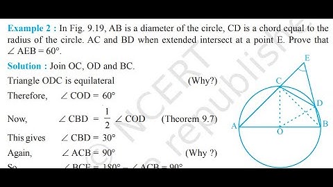 CLASS 9 CIRCLES EXAMPLE 2 AB is a diameter of the circle, CD is a chord equal to the radius of the