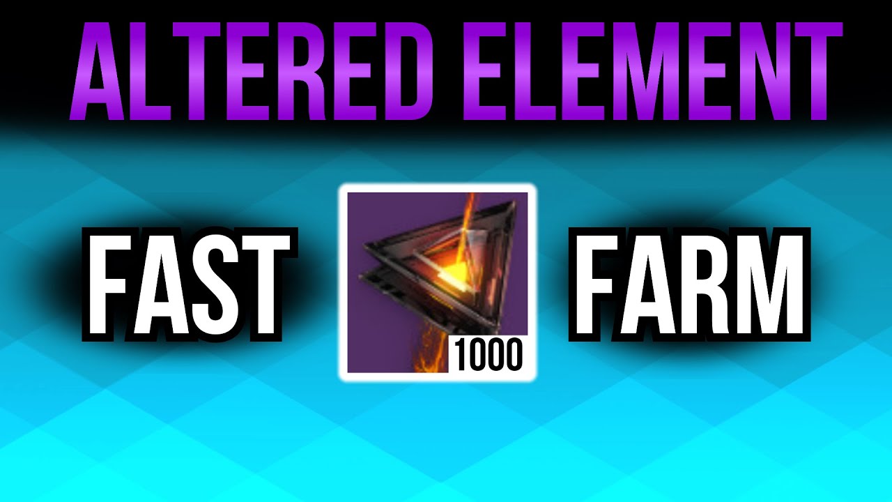 How to Farm Altered Element Fast (Solo Friendly) 