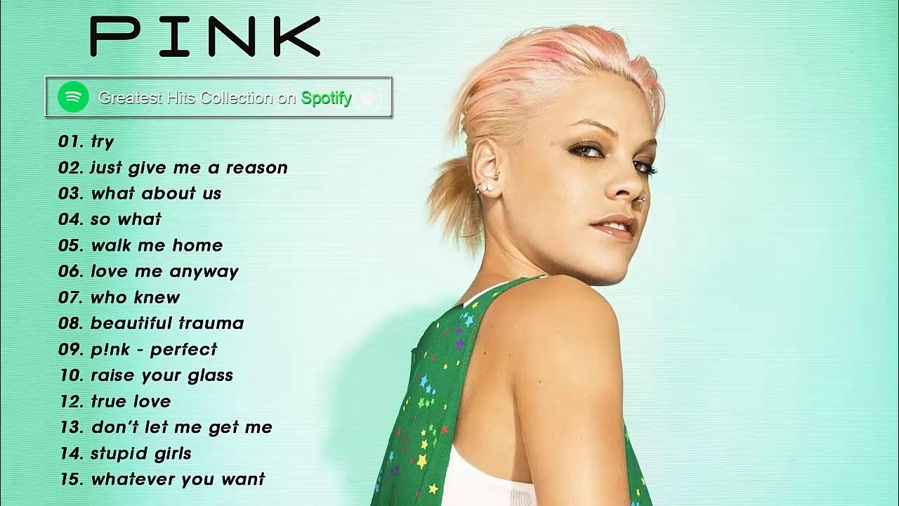 Pink 2021 || Pink Greatest Hits Full Album 2021 | Best Songs of Pink ...