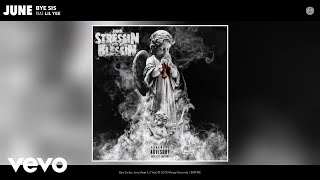 June - Bye Sis (Audio) Ft. Lil Yee