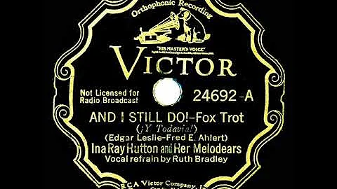 1934 Ina Ray Hutton - And I Still Do (Ruth Bradley...