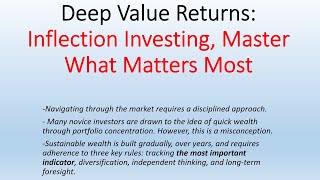 DEEP VALUE RETURNS: INFLECTION INVESTING; MASTER WHAT MATTERS MOST Wealth