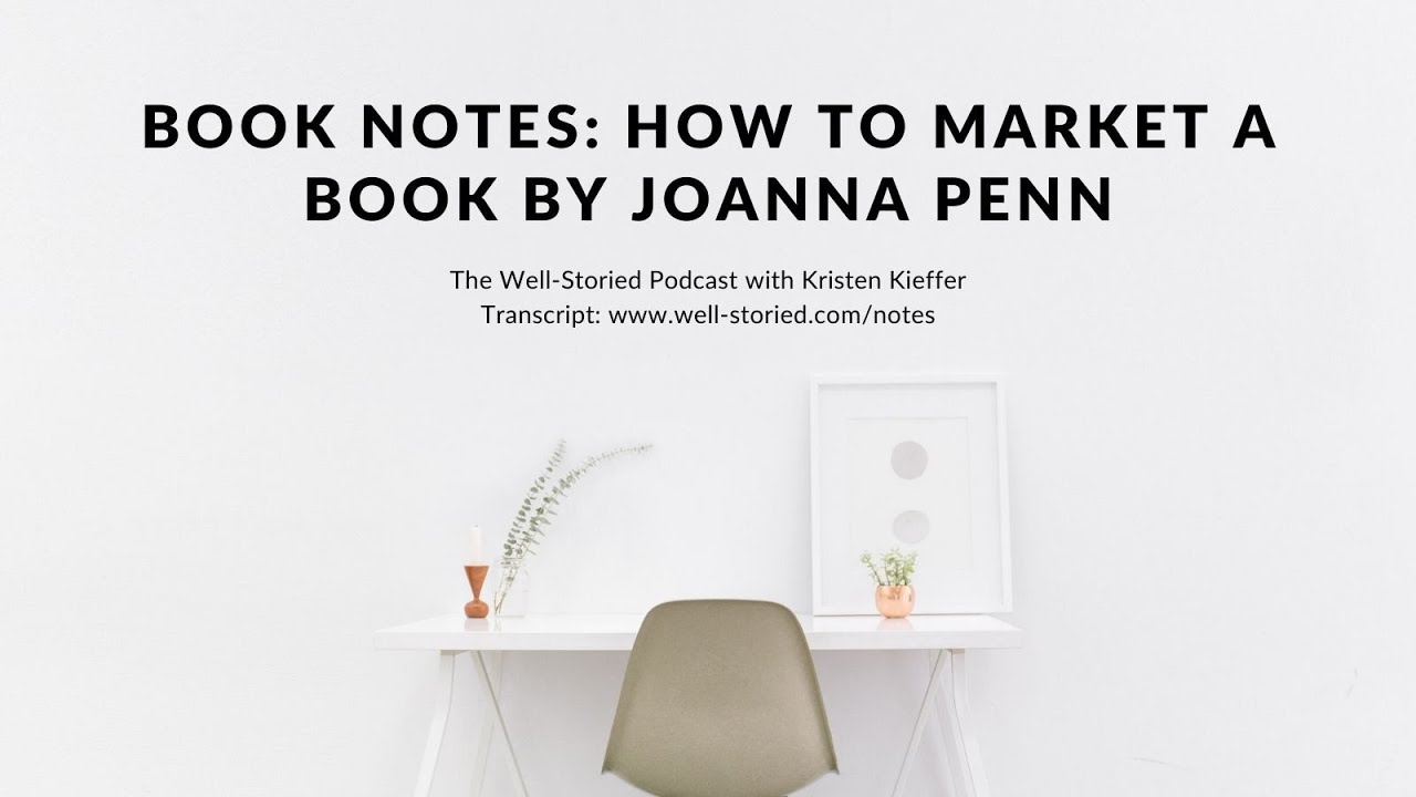 Thumbnail for Book Notes  How to Market a Book by Joanna Penn
