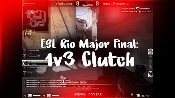ESL Rio Major Final: 1v3 Clutch