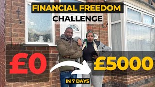 Zero to £5000 in 7 Days : A Property Investment Journey | Financial Freedom Challenge