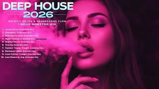 Best of Deep House 2026 🌙 | Melodic House & Progressive Flow | 1 Hour Nonstop Mix