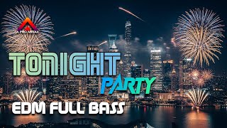 Download Lagu EDM FULL BASS TONIGHT PARTY - A Pro Media MP3