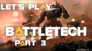 Let’s Play Battletech Part 3 – Coronation Day Post-Tutorial Level; Part A