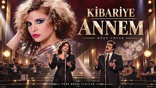 Ki̇bari̇ye - Annem (Cover) 80’Ler Ruhuyla Duygusal Düet