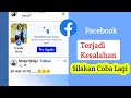 Facebook Terjadi Kesalahan | Cerita Tidak Dapat Dimuat, Cara Memperbaikinya
