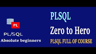 PLSQL ZERO TO HERO | Absolute For beginners | PLSQL Project Oriented Course | Oracle Plsql