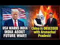 China’s Obsession with Arunachal Pradesh | Pentagon Warns India of Future War