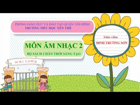 Bài dạy trực tuyến môn Âm Nhạc lớp 2 - Tuần 7: (CĐ2) - Đọc nhạc và Nhạc cụ