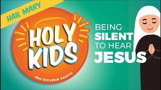 HOLY KIDS Hail Mary Prayer