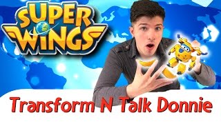 Toys For Kids Super Wings - Transform N Talk Donnie Unboxing