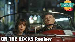 On the Rocks movie review - Breakfast All Day