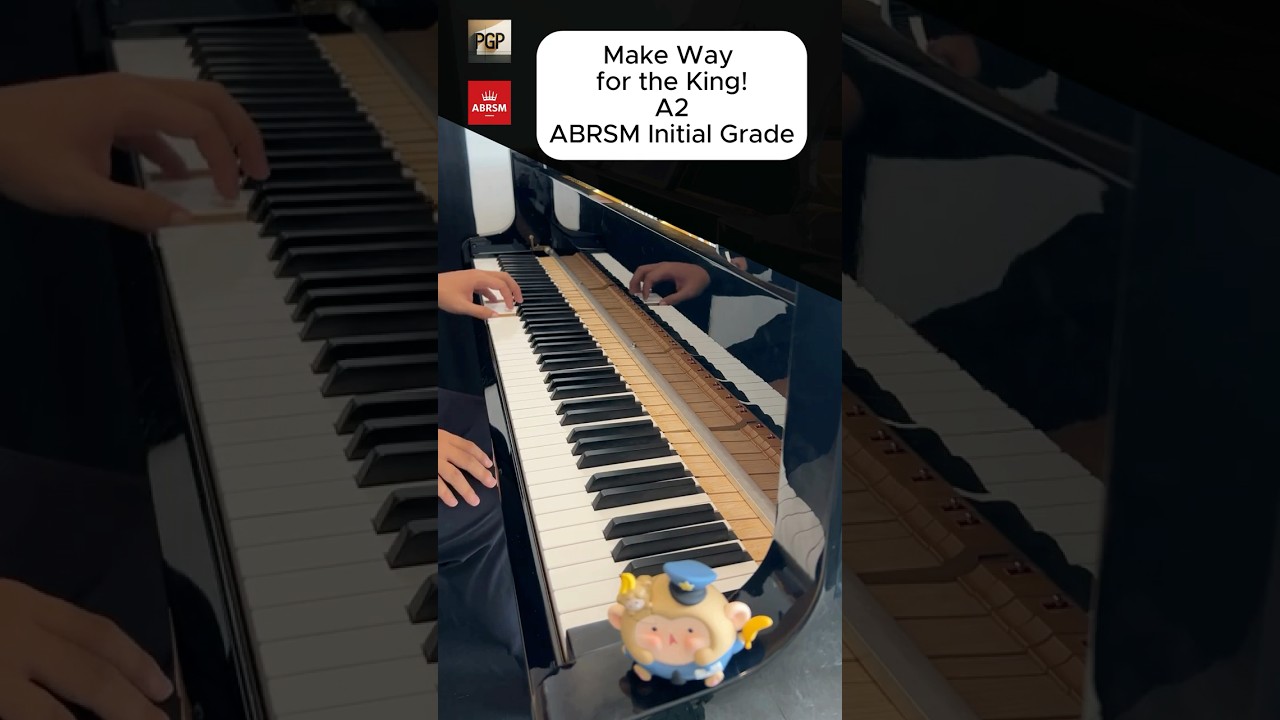 Make Way for the King! - ABRSM Piano 2025-2025 Grade Initial - A2 Tutorial 