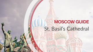 Moscow Guide - St. Basil's Cathedral