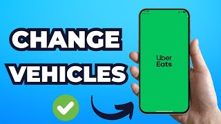 How to Change Uber Eats Vehicles in app (-1min⏱️)