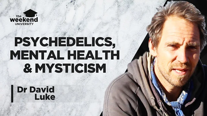 Psychedelics, Mental Health & Mystical Experiences  - Dr David Luke