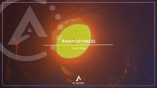 Awarfaithness - Your Fire Aces Records Release