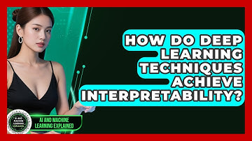 How Do Deep Learning Techniques Achieve Interpretability? | AI and Machine Learning Explained News