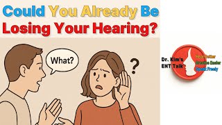 Dr. Kim's ENT Talk -7.Could You Already Be Losing Your Hearing? Checklist! Dr Kim S Ent Talk 3 Ear Pain Sharp Pain