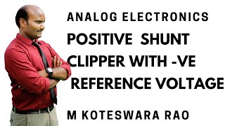 6 .10 Positive Shunt Clipper With Negative Reference Voltage