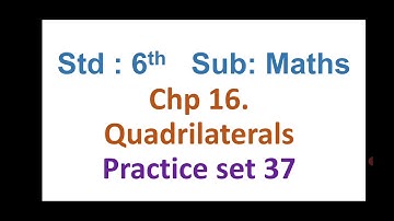 std 6th, practice set 37, chapter 16, Quadrilaterals
