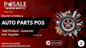 How To Manage  AUTO PARTS  Store ,TUTORIALS ,Add Product customer &Supplier #pos #invetory #software