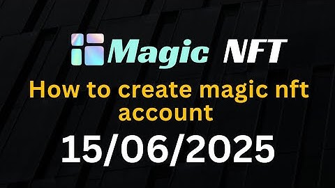How to create magic NFT account English tutorial
