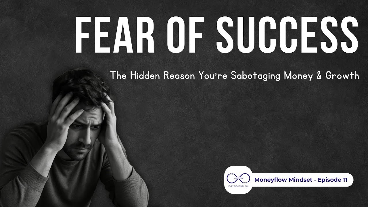 Fear of Success : Hidden Reason You’re Sabotaging Money & Growth || Moneyflow Mindset - Episode 11
