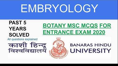 BHU|BOTANY MSc. Entrance| Last 5 years Questions on Embryology solved and explained.