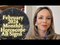 FEBRUARY 2024 MONTHLY HOROSCOPE All Signs: What Now?