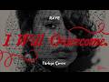 RAYE I Will Overcome Türkçe Çeviri Lyrics mp3